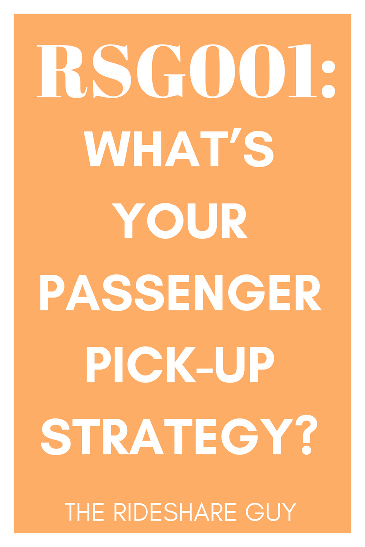 RSG001: What’s Your Passenger Pick-Up Strategy?