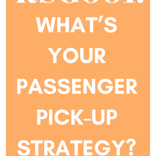 RSG001: What’s Your Passenger Pick-Up Strategy?