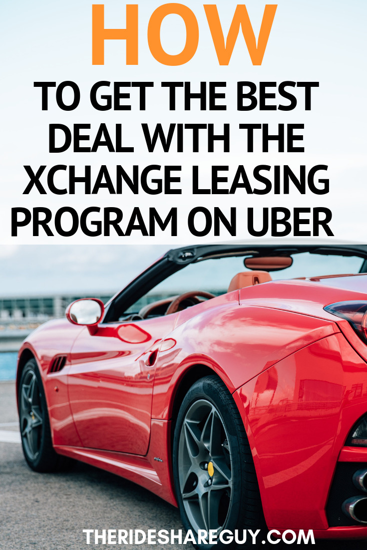 How To Get The Best Deal With The Xchange Leasing Program on Uber