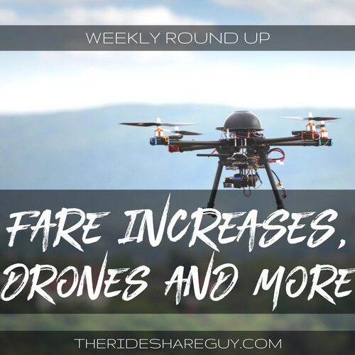 Fare increases, striking for tips, and drones overhead: what's new in this week's roundup? Find out the latest in rideshare news here -