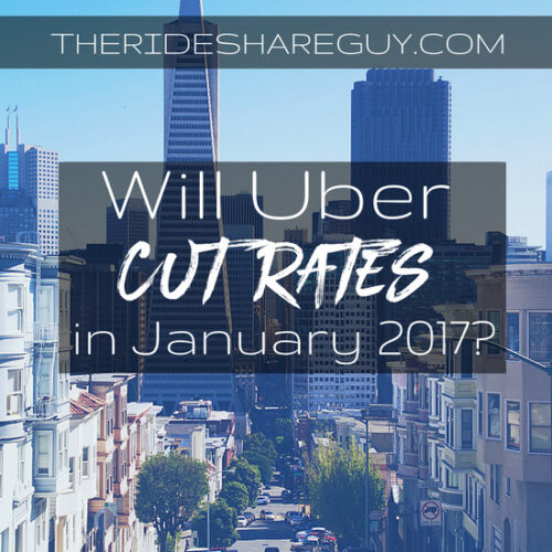 Will Uber cut rates in 2017? History says yes, but does Uber's new driver-friendly policy say otherwise?