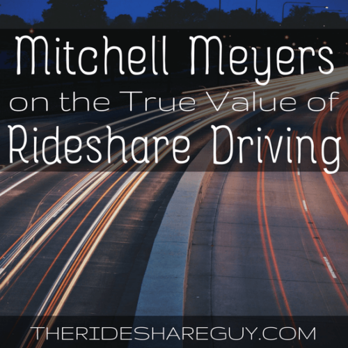 Mitchell Meyers on the True Value of Rideshare Driving