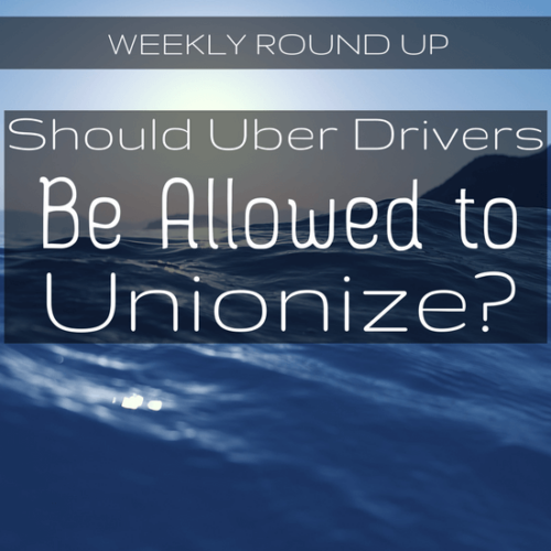 Should Uber drivers be allowed to unionize? In this round up, Uber's clear answer is 