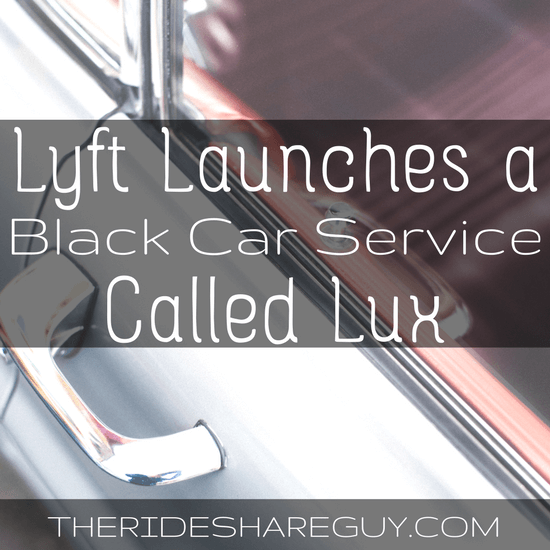 Lyft is launching a new service called Lyft Lux, designed to compete with Uber Black. Here's where Lyft Lux is launching and what the rates are for drivers-