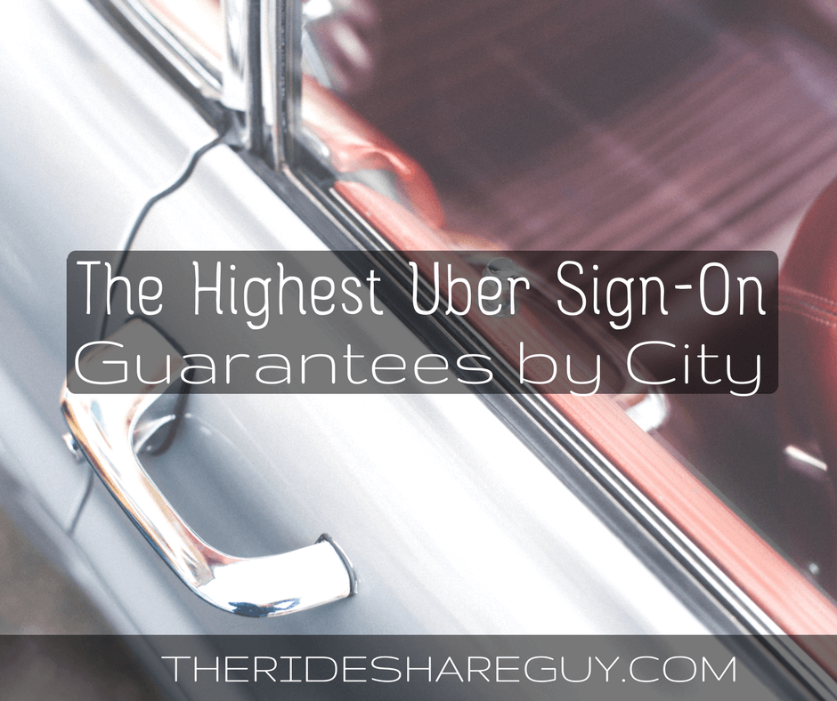 The Highest Uber Sign-On Guarantees by City