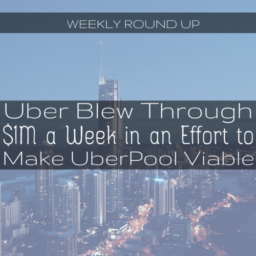 In this week's round up, John Ince covers Uber's ill-fated attempts to make UberPOOL profitable, employee departures and more.