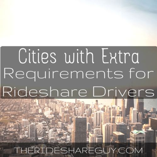 Does your city have extra requirements for rideshare drivers? A list of cities with extra requirements for rideshare drivers here -