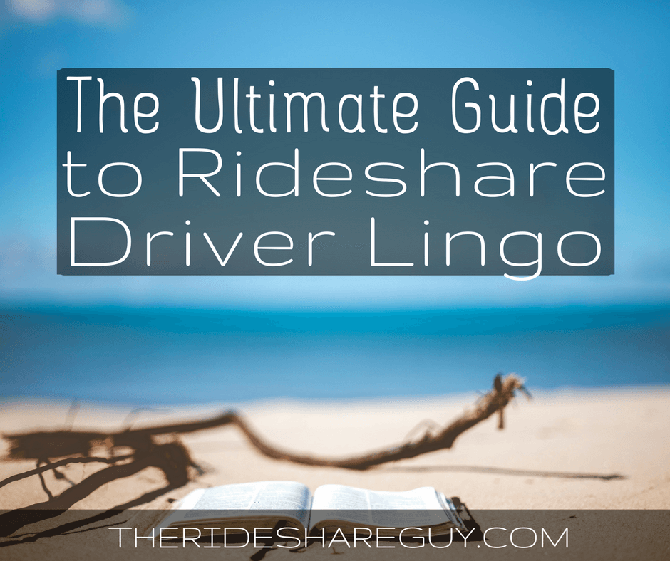 Have you ever wondered what the terms "surge", "TCP" or "pax" mean? There's no guide for rideshare driver lingo... until now! -