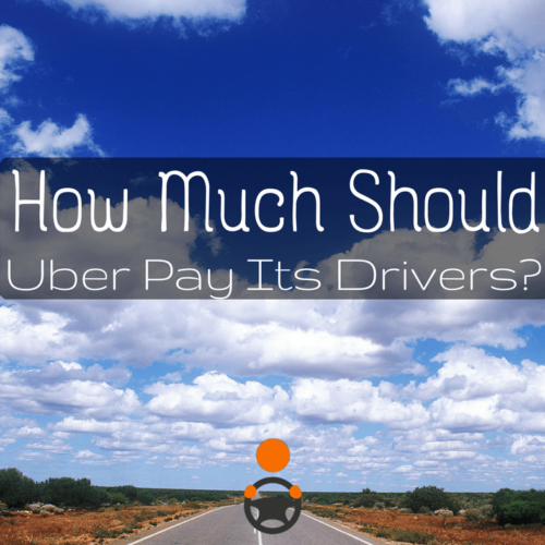 How much should Uber pay its drivers? We assess what drivers should be making, based on the job and how Uber touts driving as the 