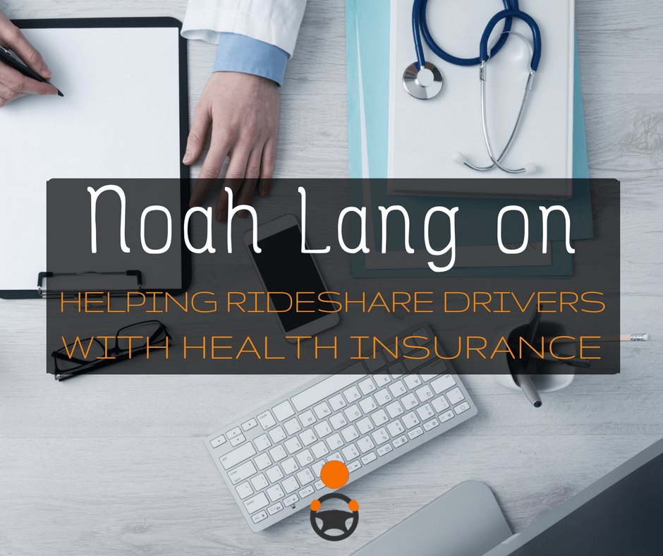 RSG066: Noah Lang on Helping Rideshare Drivers with Healthcare, Taxes and More!
