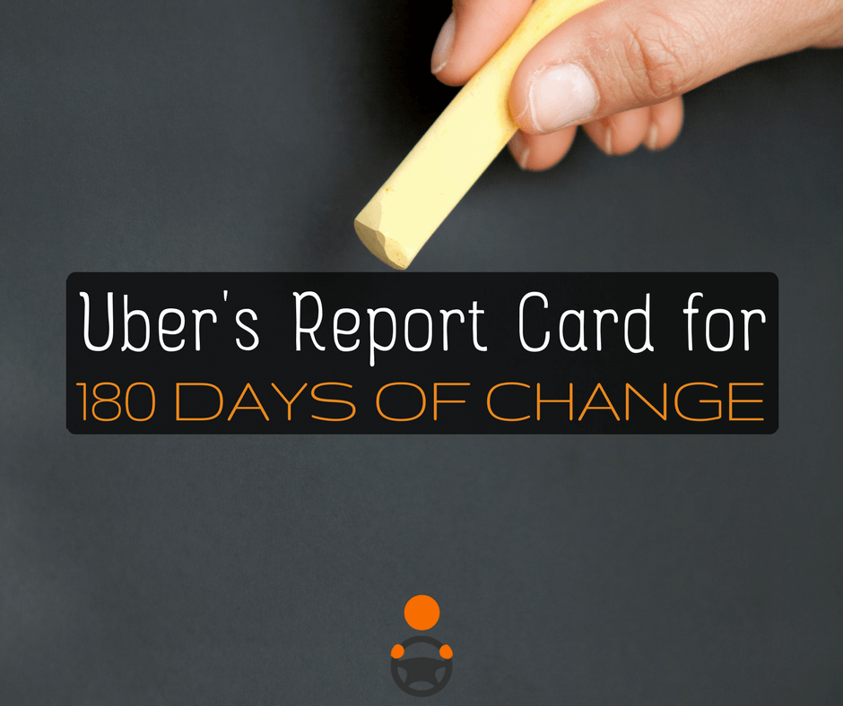 Grading Uber on Their 180 Days of Change