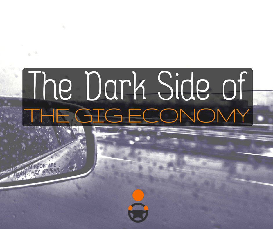 The Dark Side of the Gig Economy