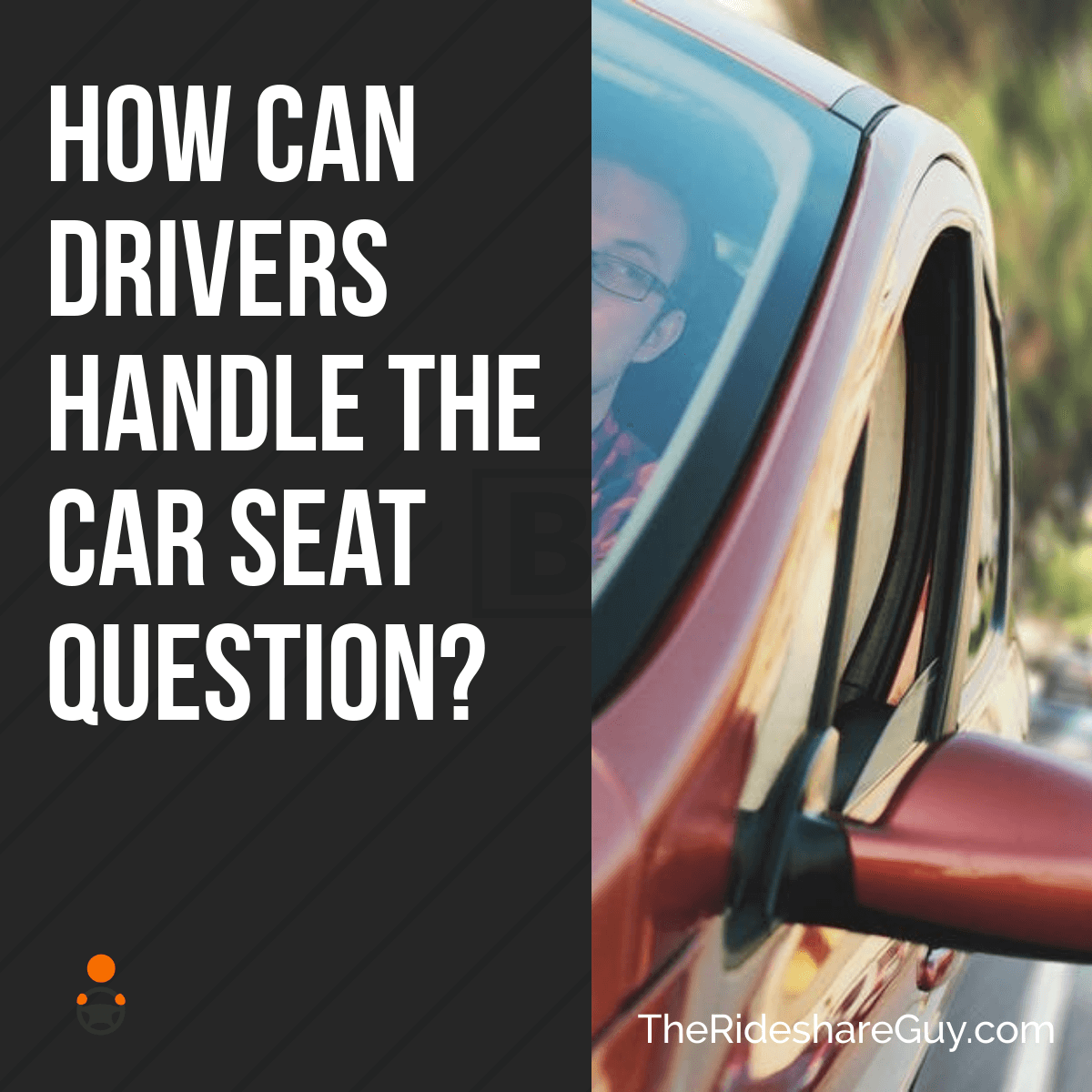 How can drivers handle the car seat questions? #Uber #Lyft