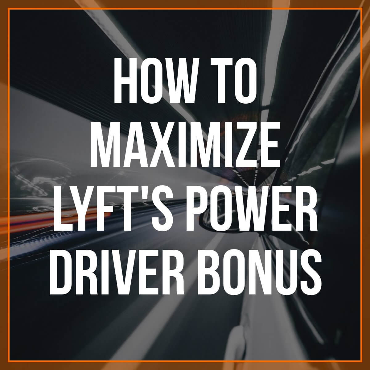 How to Maximize Lyft’s Weekly Power Driver Bonus