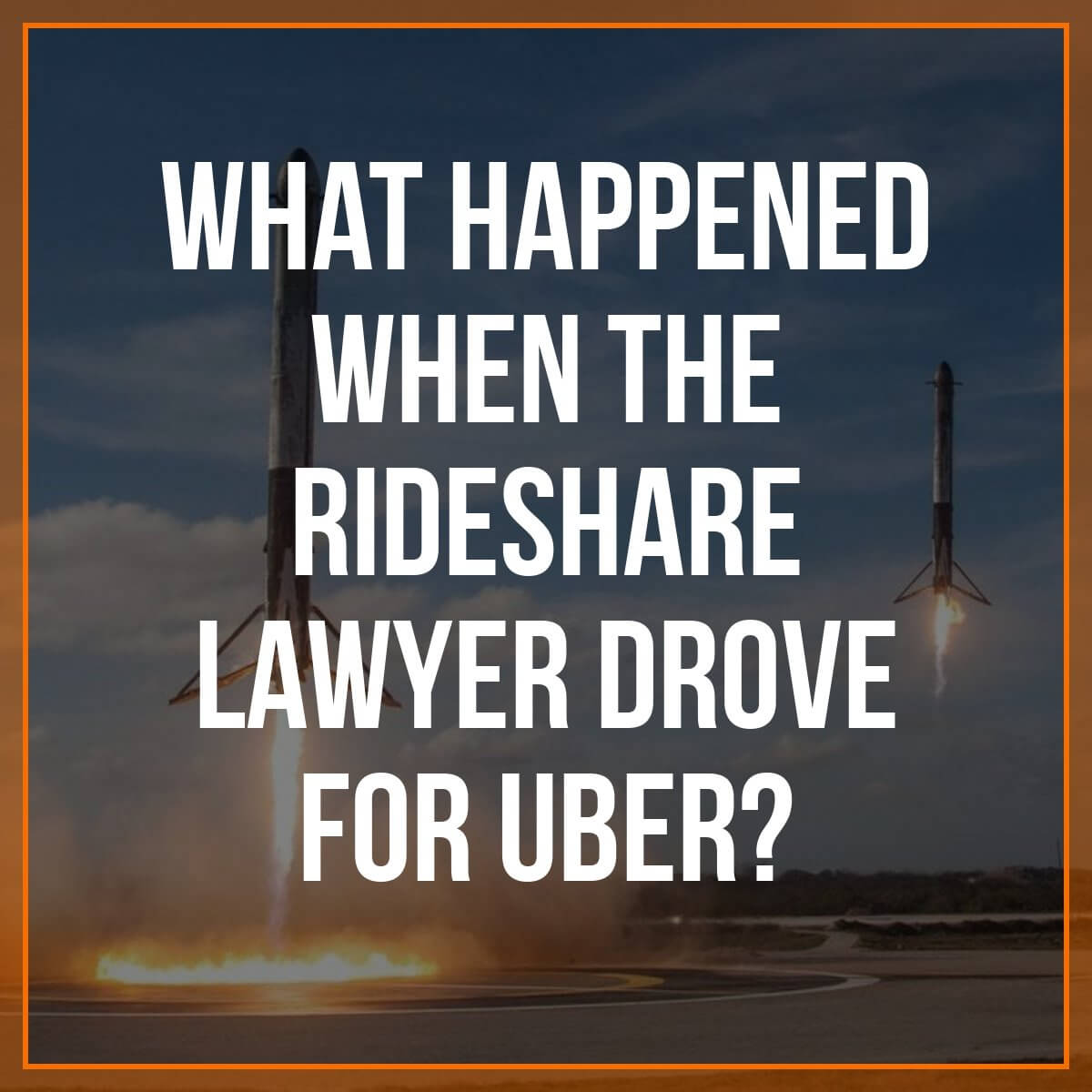 What Happened When The Rideshare Lawyer Drove For Uber?