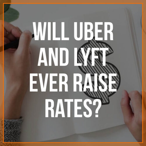 Will Uber and Lyft ever raise rates? John Ince covers six reasons why it could happen -