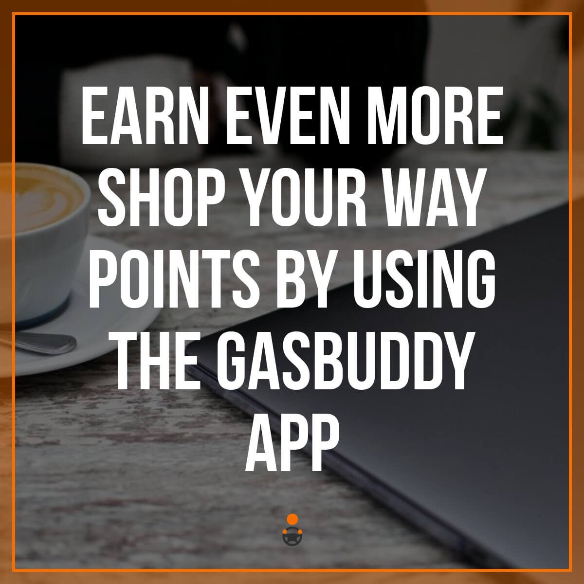 Earn Even More Shop Your Way Points by Using the GasBuddy App