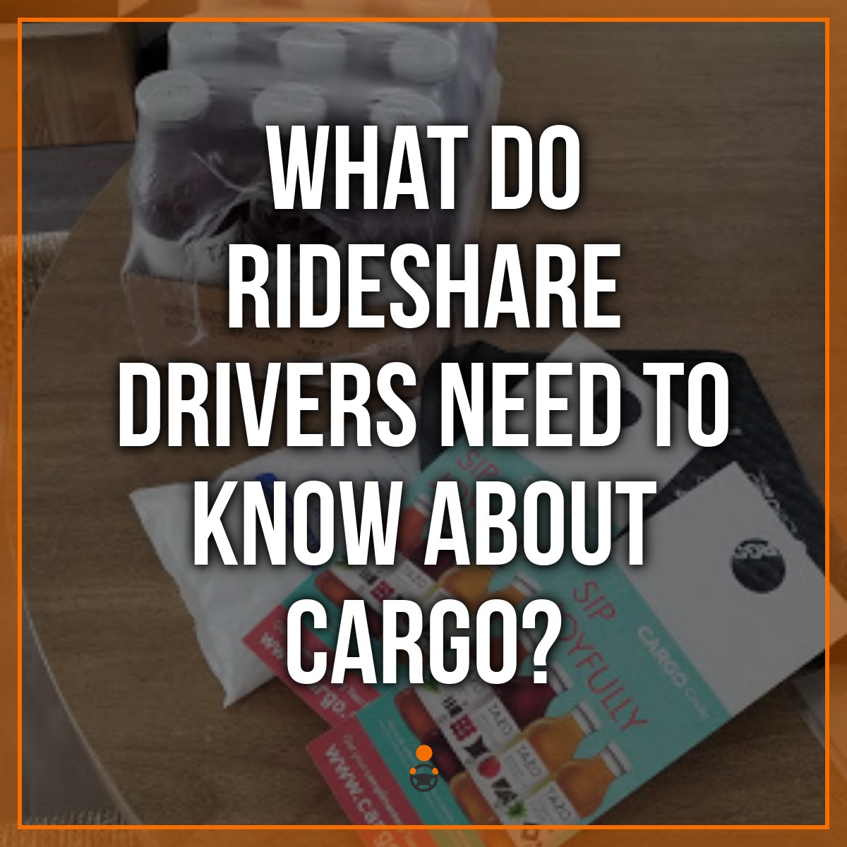 What Do Rideshare Drivers Need to Know About Cargo?