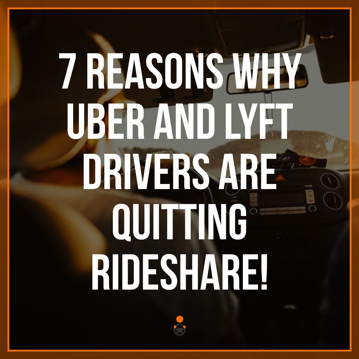 7 Reasons Why Uber and Lyft Drivers Are Quitting Rideshare!