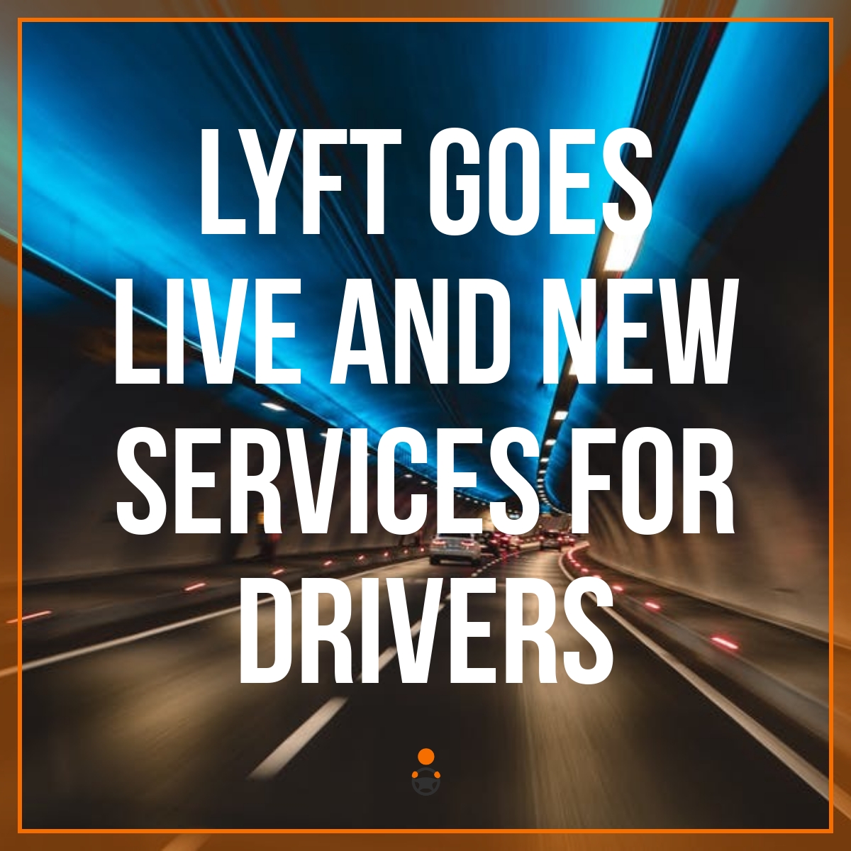 Lyft Goes Live and New Services for Drivers