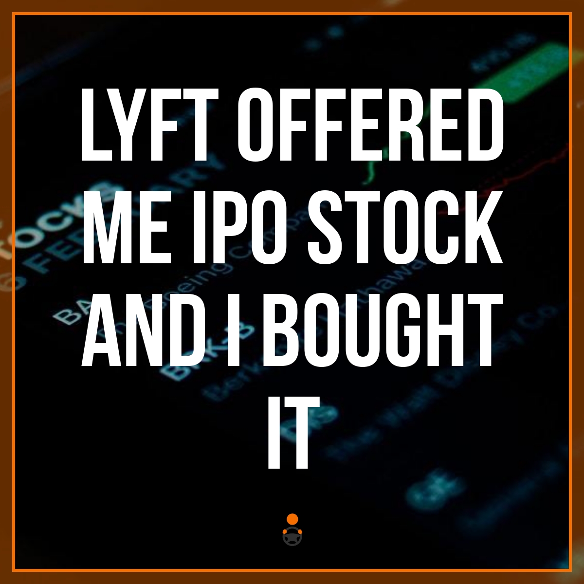 Lyft Offered Me Some IPO Stock and I Bought It