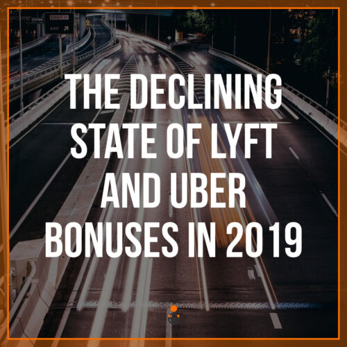The Declining State of Lyft and Uber Bonuses in 2019