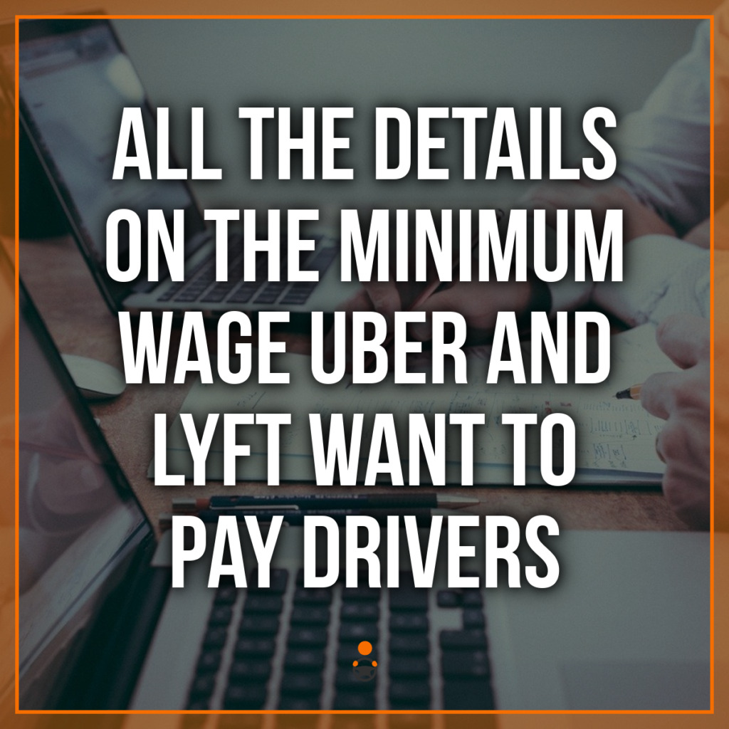 all-the-details-on-the-minimum-wage-uber-and-lyft-want-to-pay-drivers