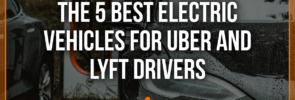 best electric vehicles for Uber and Lyft drivers