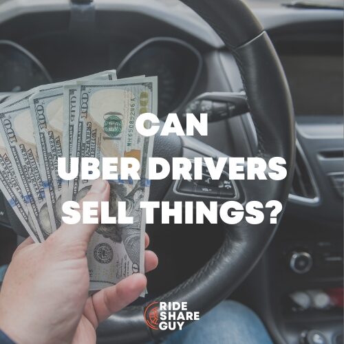 can uber drivers sell things