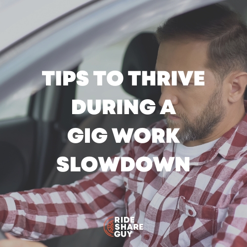 tips to thrive during a gig work slow down