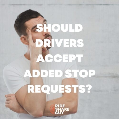 should drivers accept added stop requests