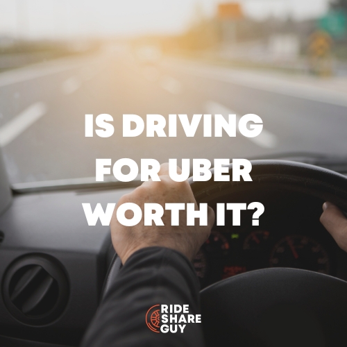 Is Driving for Uber Worth It in 2023? The Rideshare Guy
