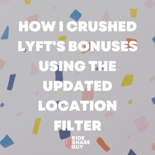 crush lyft bonuses with the updated location filter