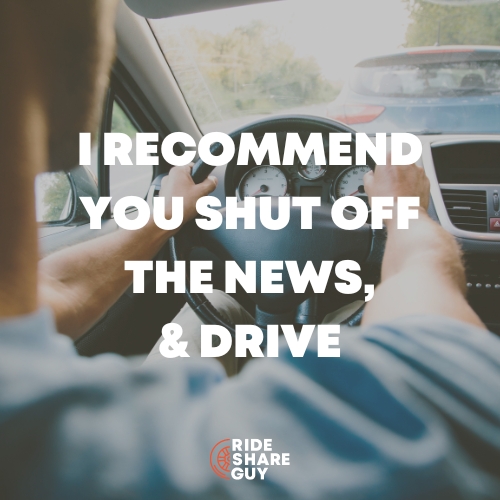 shut off the news and drive