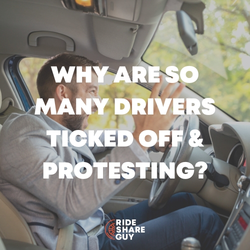 why are so many drivers ticked off and protesting