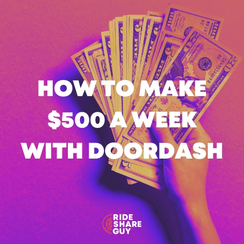 how to make $500 a week with doordash