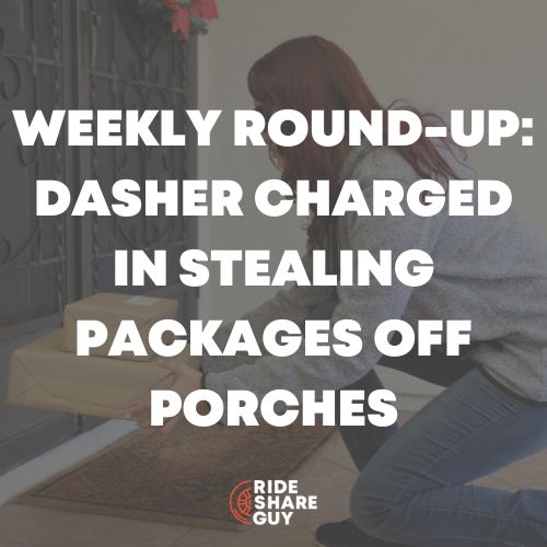 Weekly Round-Up Dasher Charged in Stealing Packages Off Porches
