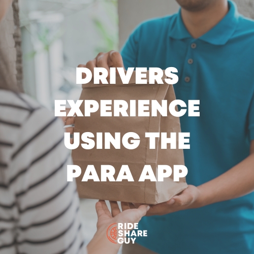 drivers first hand experience using the para app