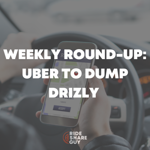 Weekly Round-Up Uber to Dump Drizly