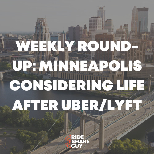 Weekly Round-Up Minneapolis Considering Life After UberLyft