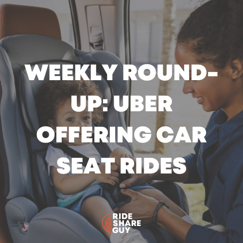 Weekly Round-Up Uber Offering Car Seat Rides