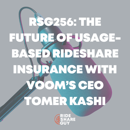 RSG256 The Future of Usage-Based Rideshare Insurance with VOOM’s CEO Tomer Kashi
