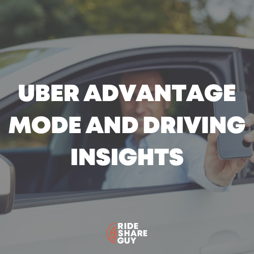 Uber Advantage Mode and Driving Insights