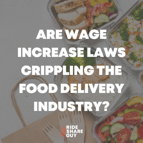 Are Wage Increase Laws Crippling the Food Delivery Industry