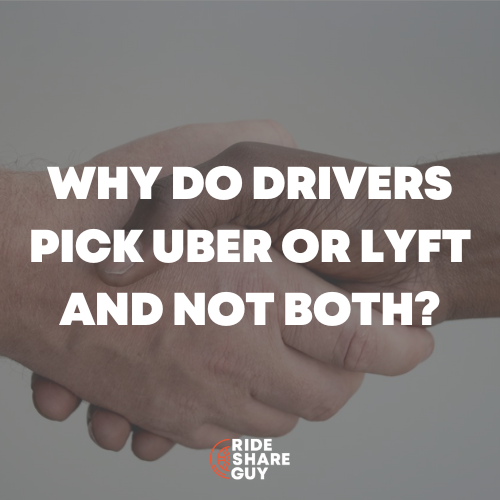 Why Do Drivers Pick Uber or Lyft and Not Both?