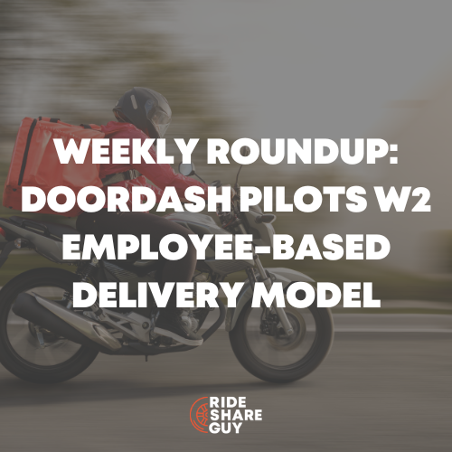 Weekly roundup DoorDash Pilots W2 Employee-Based Delivery Model