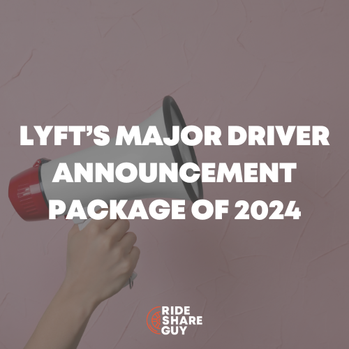 Lyft’s Major Driver Announcement Package of 2024