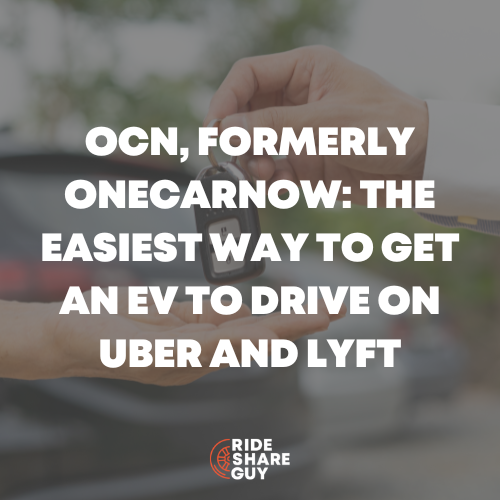 OCN, formerly OneCarNow The Easiest Way to Get an EV to Drive on Uber and Lyft