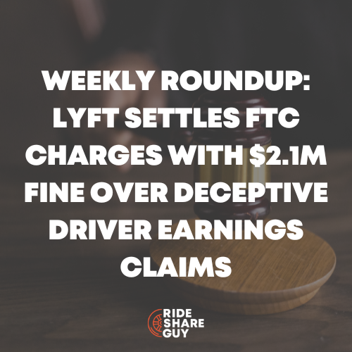 Lyft Settles FTC Charges with $2.1M Fine Over Deceptive Driver Earnings Claims