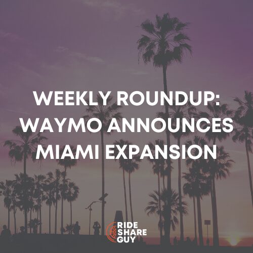 Weekly Roundup Waymo Announces Miami Expansion